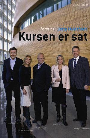 Kursen er sat : Poul Nyrup Rasmussen, Dan Jørgensen, Britta Thomsen, Ole Christensen, Christel Schaldemose