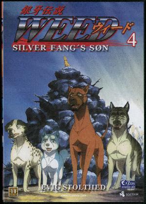 Weed - Silver Fang's søn. 4 : Evig stolthed