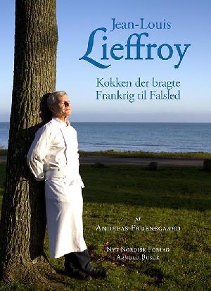 Jean-Louis Lieffroy - kokken der bragte Frankrig til Falsled