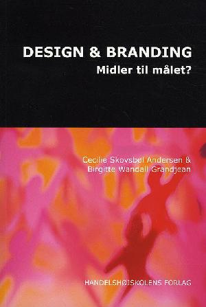 Design & branding : midler til målet?