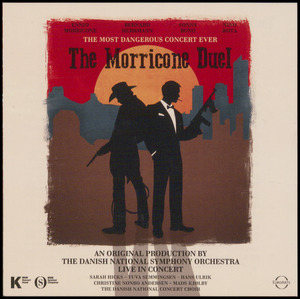 The Morricone duel : the most dangerous concert ever