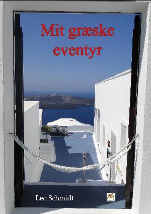 Mit græske eventyr : en rejse fra øst til vest og nord til syd