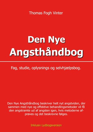 Den nye angsthåndbog : fag, studie, oplysnings og selvhjælpsbog