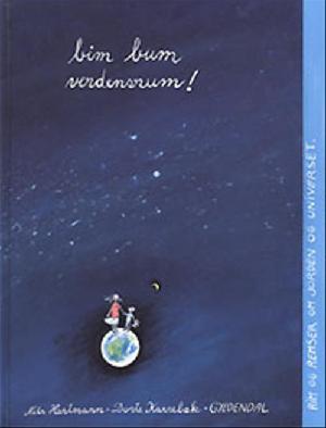 Bim, bum verdensrum! : rim og remser om Jorden og universet