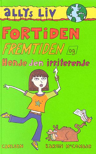 Fortiden, fremtiden og hende den irriterende