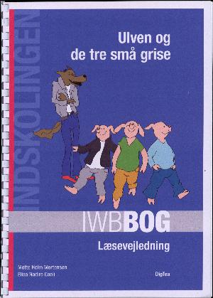 IWBbog - Ulven og de tre små grise : læsevejledning
