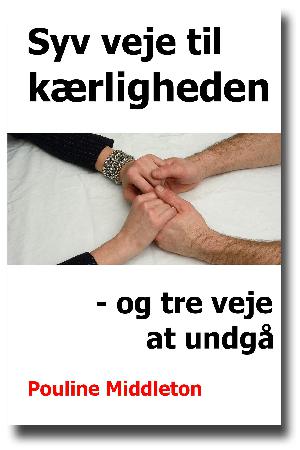 Syv veje til kærligheden - og tre veje at undgå