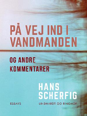 På vej ind i vandmanden og andre kommentarer