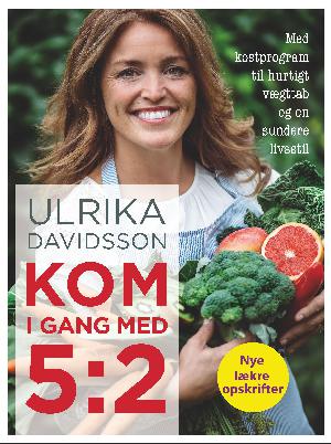 Kom i gang med 5:2 : med kostprogram til hurtigt vægttab og en sundere livsstil