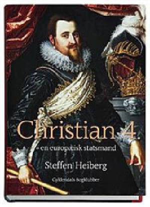 Christian 4 : en europæisk statsmand