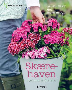 Skærehaven : dyrk blomster til buketter