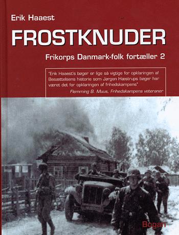 Frostknuder : Frikorps Danmark-folk om kampene ved Welikije Luki og korpsets endeligt