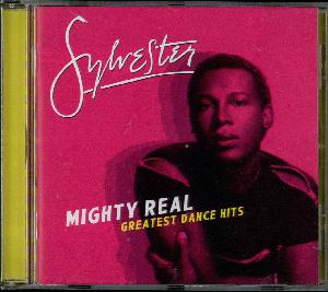Mighty real : greatest dance hits