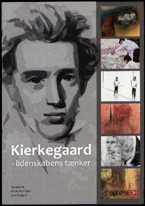 Kierkegaard - lidenskabens tænker