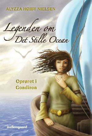 Legenden om det stille ocean. Bind 1 : Oprøret i Gondiron