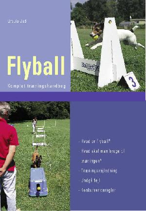 Flyball : komplet træningshåndbog