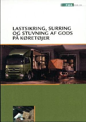 Lastsikring, surring og stuvning af gods på køretøjer : elevbog
