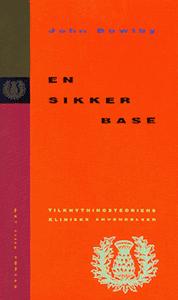 En sikker base : tilknytningsteoriens kliniske anvendelser