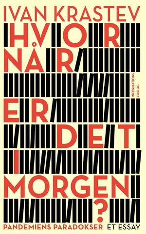 Hvornår er det i morgen? : pandemiens paradokser : et essay