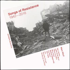 Songs of resistance 1942-2018
