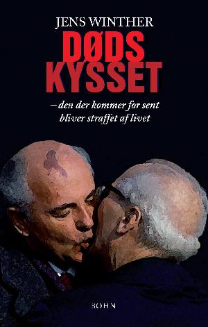 Dødskysset : den der kommer for sent bliver straffet af livet