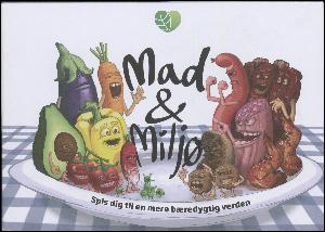 Mad & miljø - spis dig til en mere bæredygtig verden