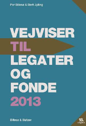 Vejviser til legater og fonde. 2013 (18. udgave)