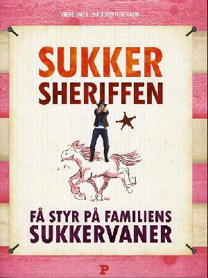 Sukkersheriffen : få styr på familiens sukkervaner