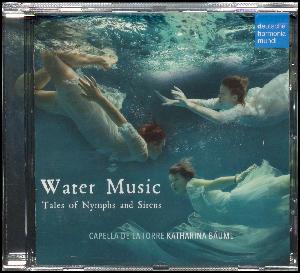 Water music : tales of Nymphs and Sirens