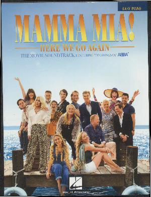 Mamma mia! - here we go again : the movie soundtrack : \ easy piano\