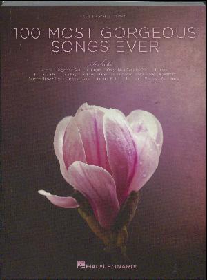 100 most gorgeous songs ever : \piano, vocal, guitar\