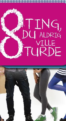 8 ting, du aldrig ville turde