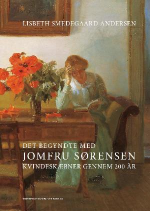Det begyndte med Jomfru Sørensen : kvindeskæbner gennem 200 år
