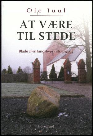 At være til stede : blade af en landsbypræsts dagbog