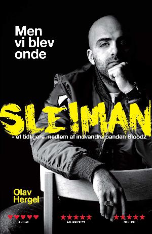 Men vi blev onde : Sleiman - et tidligere medlem af indvandrerbanden Bloodz