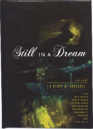 Still in a dream : a story of shoegaze : 1988-1995