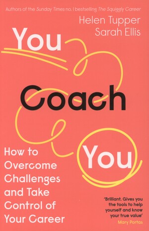 You coach you : how to overcome challenges and take control of your career