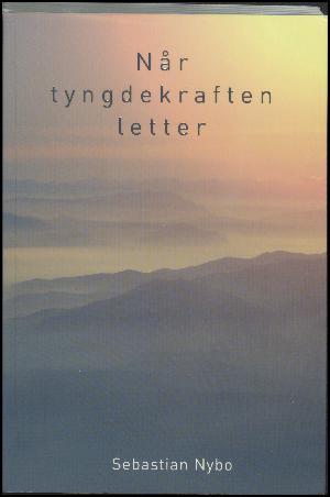 Når tyngdekraften letter