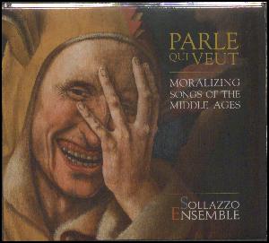 Parle qui veut : moralizing songs of the Middle Ages