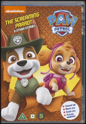 Paw Patrol - the screaming parrot & other stories