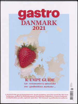 Gastro Danmark : kæmpe guide : ... restauranter & spisesteder ... gårdbutikker, markeder. Årgang 2021
