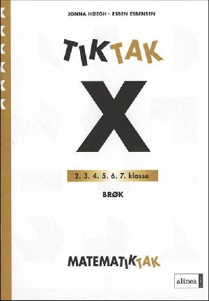 Matematiktak for sjette klasse -- Tiktak X. Brøk