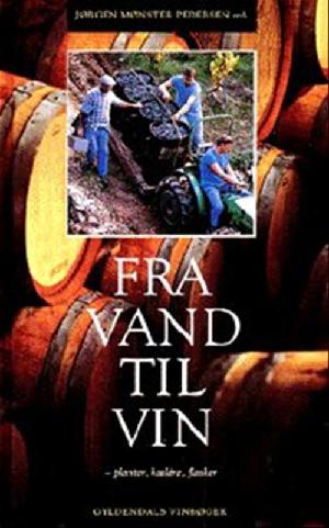 Fra vand til vin : planter, kældre, flasker