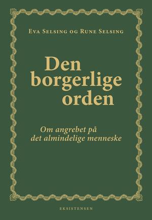 Den borgerlige orden : om angrebet på det almindelige menneske