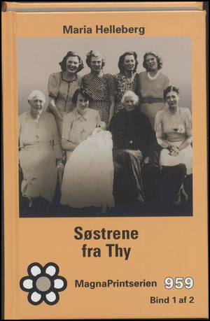 Søstrene fra Thy. Bind 1