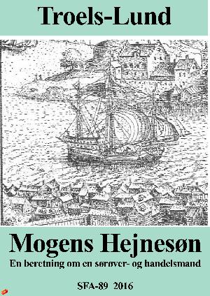 Mogens Hejnesøn : en beretning om en sørøver- og handelsmand