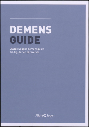 Demensguide : Ældre Sagens demensguide til dig, der er pårørende