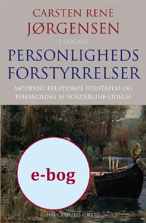 Personlighedsforstyrrelser : moderne relationel forståelse og behandling af borderline-lidelse