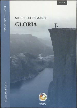 Gloria : for blandet kor (SATB) og orgel