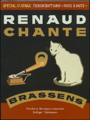 Renaud chante Brassens : paroles & musiques originales : solfège, tablatures